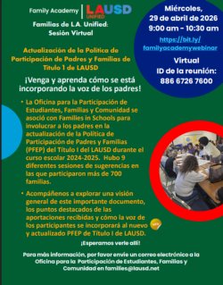 PLEASE JOIN US FOR THIS LAUSD PARENT AND FAMILY ENGAGEMENT POLICY UPDATE HYBRID WORKSHOP!